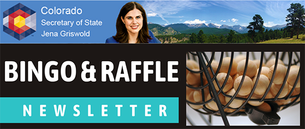 Bingo & Raffle Newsletter, Colorado Secretary of State